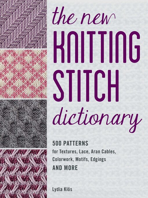 Title details for The New Knitting Stitch Dictionary by Lydia Klos - Wait list